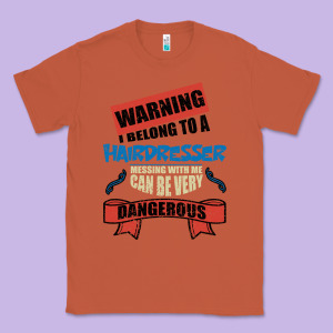 I Belong To A Hairdresser Warning Job Funny Partner Classic Tee Designed By Bettercallsaul