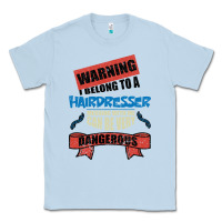 Dusty Blue I belong to a HAIRDRESSER warning job funny partner Classic Tee - Bettercallsaul