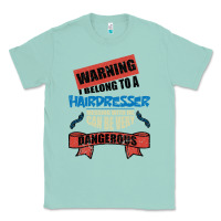Seafoam I belong to a HAIRDRESSER warning job funny partner Classic Tee - Bettercallsaul