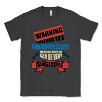Smoke I belong to a HAIRDRESSER warning job funny partner Classic Tee - Bettercallsaul