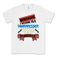 White I belong to a HAIRDRESSER warning job funny partner Classic Tee - Bettercallsaul
