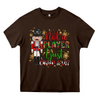 Chocolate Brown not player i just crush a lot nutcracker Heavy Core Tee - MaliasSmallBusiness