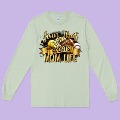 Livin That Sports Mom Life Long Sleeve Tee Designed By Cowgirlartshop