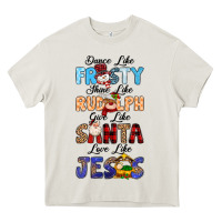 Cream Dance Like Frosty Shine Like Rudolph Give Like Heavy Core Tee - MaliasSmallBusiness