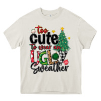 Cream too cute to wear ugly  christmas Heavy Core Tee - MaliasSmallBusiness