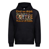 Black first we drink then we do things Urban Hoodie - BarkalooDesign