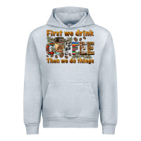 Heather Grey first we drink then we do things Urban Hoodie - BarkalooDesign
