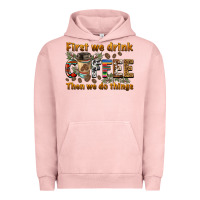 Pigment Salmon first we drink then we do things Urban Hoodie - BarkalooDesign