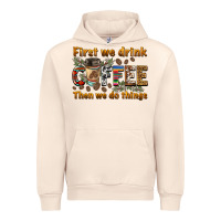 Sandshell first we drink then we do things Urban Hoodie - BarkalooDesign