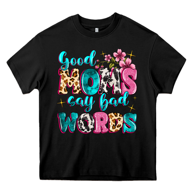 Good Moms Say Bad Words Heavy Core Tee by MaliasSmallBusiness | Teevron