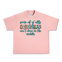 Salmon Some of Y'alls Cornbread Ain't Done In Middle Urban Heavy Tee - texasbilliewilder
