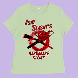 Ashy Slashy's Hardware Store Ladies Tee Designed By Tuandangui