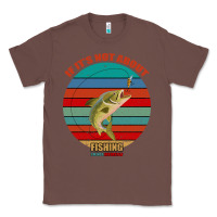 Chestnut If It's Not About Fishing I'm Not Interested Classic Tee - Bettercallsaul