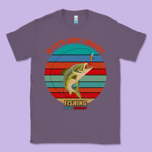 If It's Not About Fishing I'm Not Interested Classic Tee Designed By Bettercallsaul