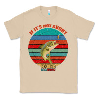 Mushroom If It's Not About Fishing I'm Not Interested Classic Tee - Bettercallsaul