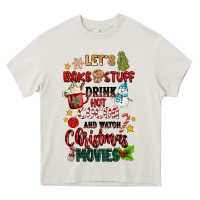 Let's Bake Stuff Drink Hot Cocoa And Watch Christm Heavy Core Tee | Teevron