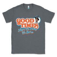 Charcoal Heather good times ain't we lucky we got'em Classic Tee - tuanDangUi