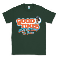 Sports Green good times ain't we lucky we got'em Classic Tee - tuanDangUi