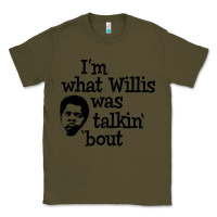 Army Green i'm what willis was talking about Classic Tee - tuanDangUi
