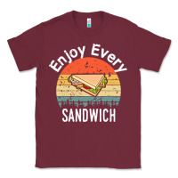 Burgundy enjoy every sandwich   sandwich gift   sandwich lover   funny gift ide Classic Tee - tuanDangUi