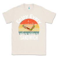 Natural enjoy every sandwich   sandwich gift   sandwich lover   funny gift ide Classic Tee - tuanDangUi