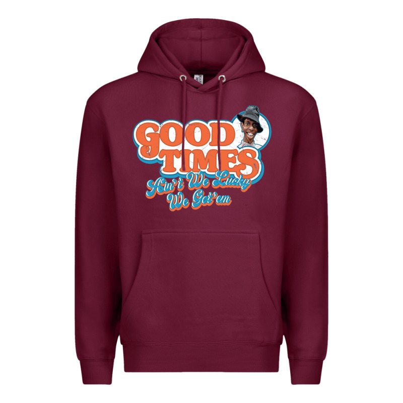 Good Times Ain't We Lucky We Got'em Premium Hoodie by tuanDangUi | Teevron