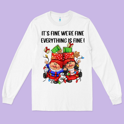 Its Fine Were Fine Everything Is Fine Long Sleeve Tee Designed By Cowgirlartshop