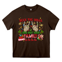 Chocolate Brown deck the halls and not your family Heavy Core Tee - MaliasSmallBusiness