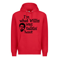 Red i'm what willis was talking about Premium Hoodie - tuanDangUi