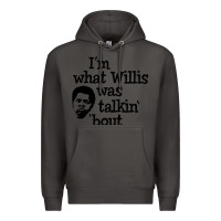 Smoke i'm what willis was talking about Premium Hoodie - tuanDangUi