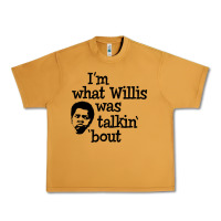 Peanut Butter i'm what willis was talking about Urban Heavy Tee - tuanDangUi