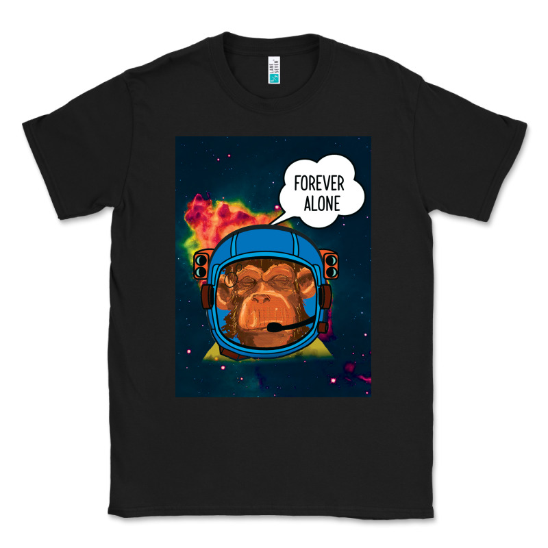 Forever Alone, Monkey, Space, Monkey At Space, Classic Tee by Bettercallsaul | Teevron