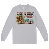 Moon Dust this is how i fight with my battles Long Sleeve Tee - CowGirlArtShop