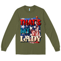 Army Green thats my lady 4th of july Long Sleeve Tee - CowGirlArtShop