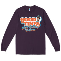 Plum good times ain't we lucky we got'em Long Sleeve Tee - tuanDangUi