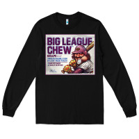 Black big league chew Long Sleeve Tee - tuanDangUi