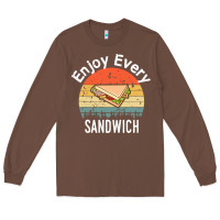 Chestnut enjoy every sandwich   sandwich gift   sandwich lover   funny gift ide Long Sleeve Tee - tuanDangUi