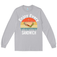 Moon Dust enjoy every sandwich   sandwich gift   sandwich lover   funny gift ide Long Sleeve Tee - tuanDangUi