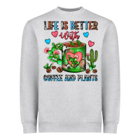 Life Is Better With Coffee And Plants Cactus Coffe Heavyweight Sweatshirt | Teevron