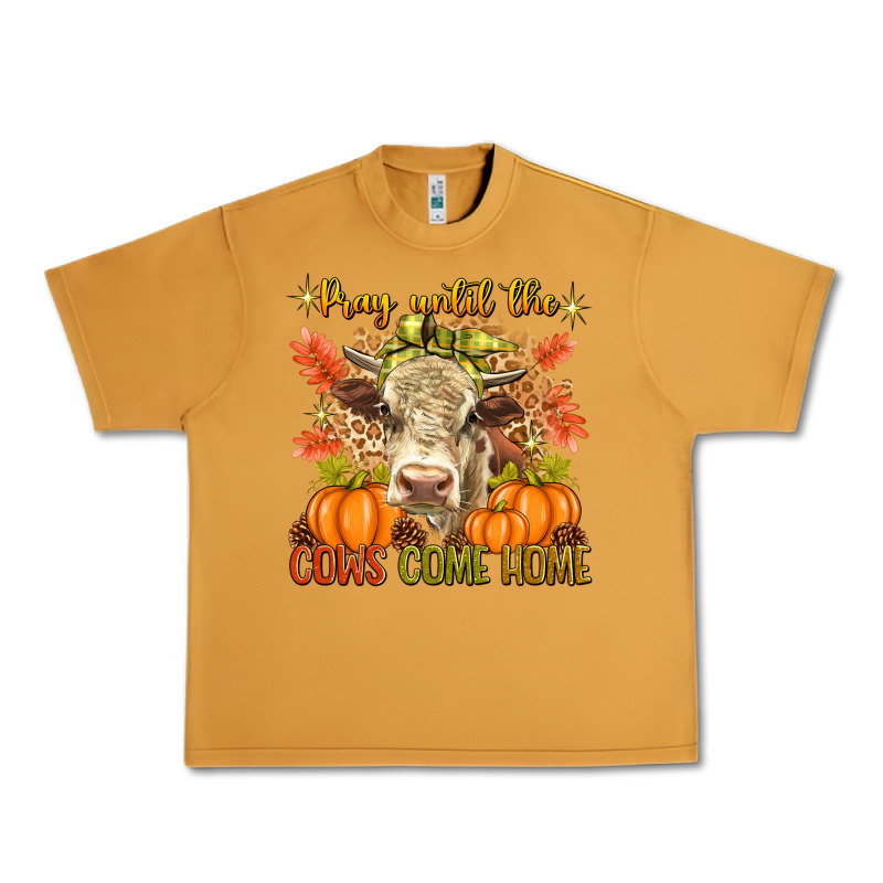 Pray Till The Cows Come Home Urban Heavy Tee by texasbilliewilder | Teevron