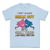 Dusty Blue My Brain is 95% Show Tunes. Funny Theatre Gift. Classic Tee - Bettercallsaul