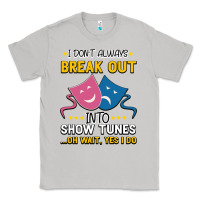 Moon Dust My Brain is 95% Show Tunes. Funny Theatre Gift. Classic Tee - Bettercallsaul