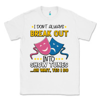 White My Brain is 95% Show Tunes. Funny Theatre Gift. Classic Tee - Bettercallsaul