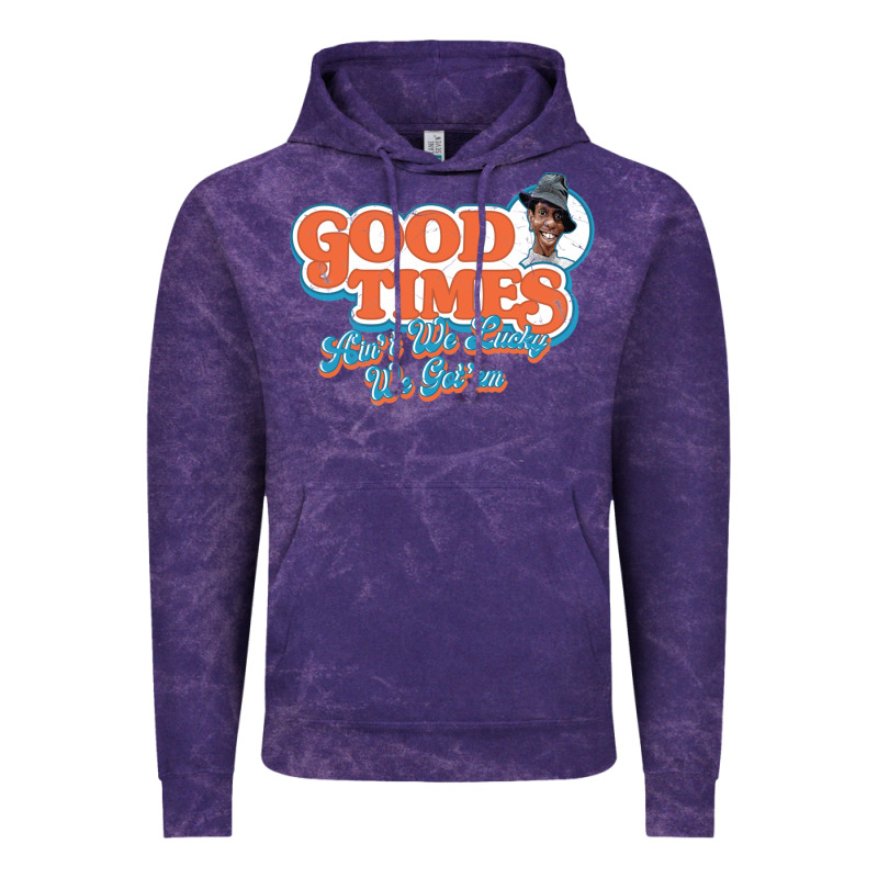 Good Times Ain't We Lucky We Got'em Vintage Hoodie by tuanDangUi | Teevron
