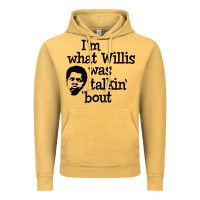 Vintage Mustard i'm what willis was talking about Vintage Hoodie - tuanDangUi
