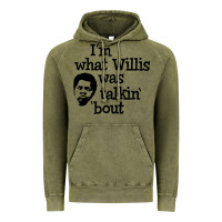 Vintage Olive i'm what willis was talking about Vintage Hoodie - tuanDangUi