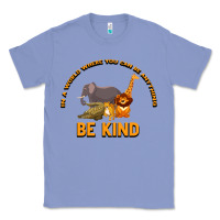 Colony Blue In a World Where You Can Be Anything Bee Kind Classic Tee - Bettercallsaul