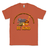 Copper In a World Where You Can Be Anything Bee Kind Classic Tee - Bettercallsaul