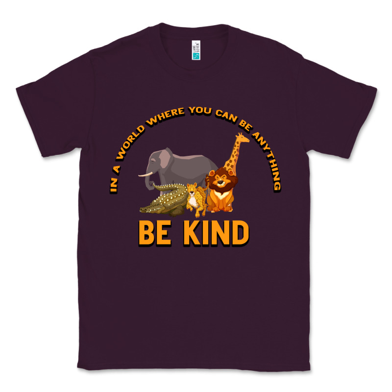 In A World Where You Can Be Anything Bee Kind Classic Tee by Bettercallsaul | Teevron