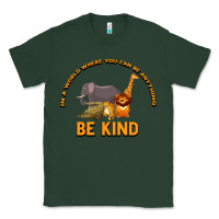 Sports Green In a World Where You Can Be Anything Bee Kind Classic Tee - Bettercallsaul